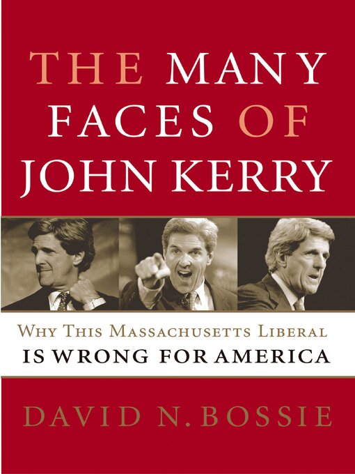 Title details for The Many Faces of John Kerry by David N. Bossie - Wait list